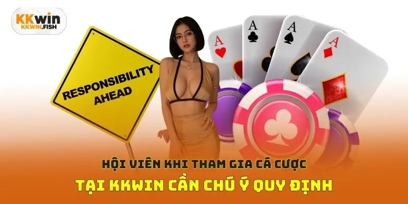 Hội viên khi tham gia cá cược tại Kkwin cần chú ý quy định