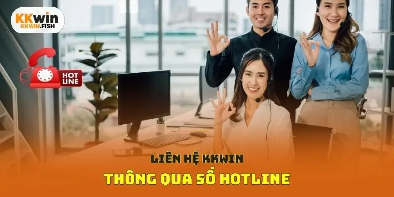 Liên hệ Kkwin thông qua số hotline
